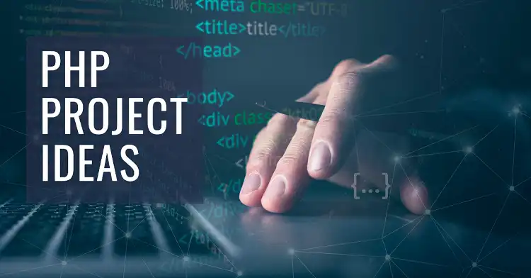 PHP Project Ideas From Beginner to Advanced